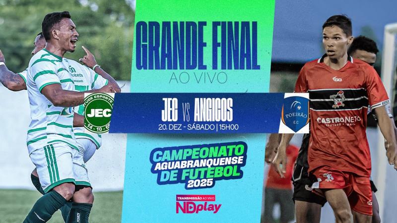 JEC vs ANGICOS - FINAL DO CAMPEONATO ÁGUABRANQUENSE 2025