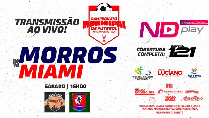 GRANDE FINAL MORROS vs MIAMI | Campeonato Municipal de Futebol de Hugo Napoleão